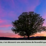 Naître à soi-même : l’autre fécondité